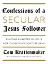 Cover image for Confessions of a Secular Jesus Follower